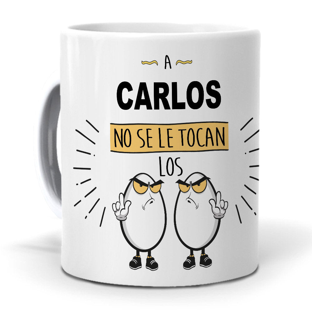 Taza Personalizada Nombre no se le tocan los huevos