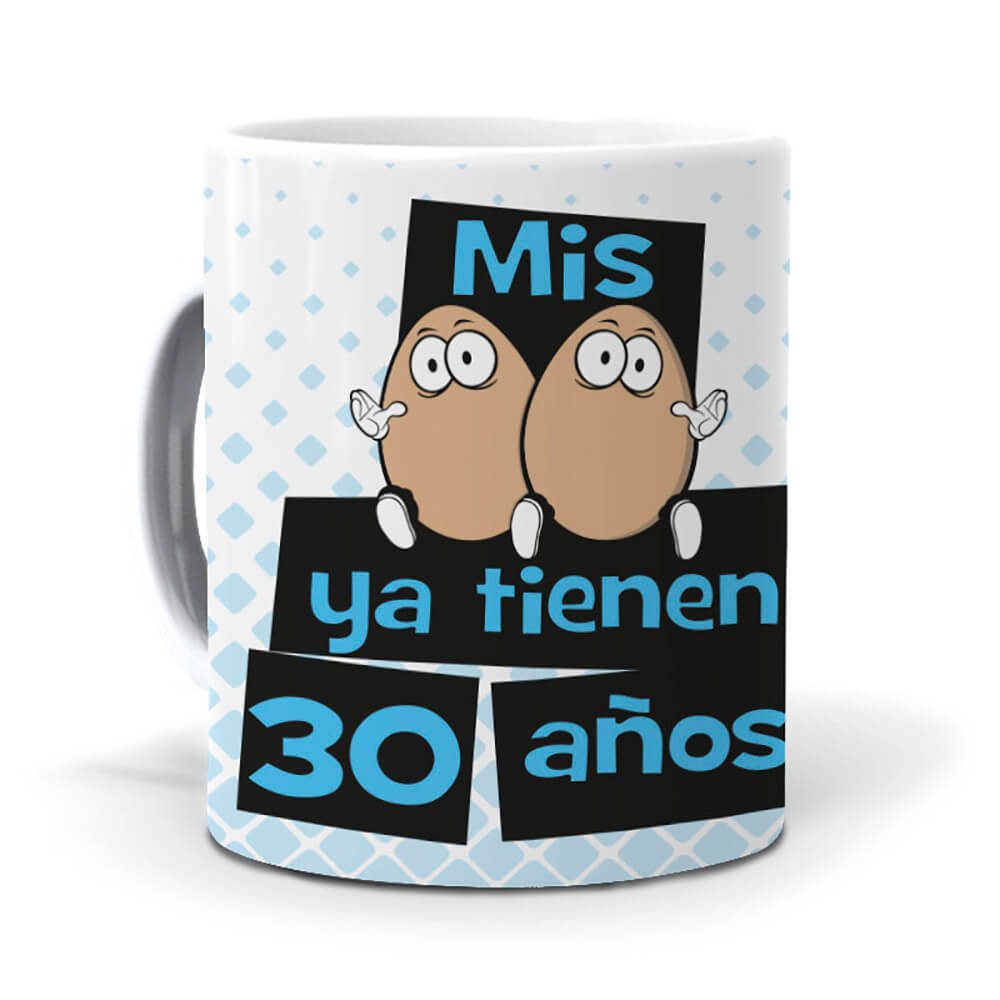 Taza Mis huevos ya tienen 30 años