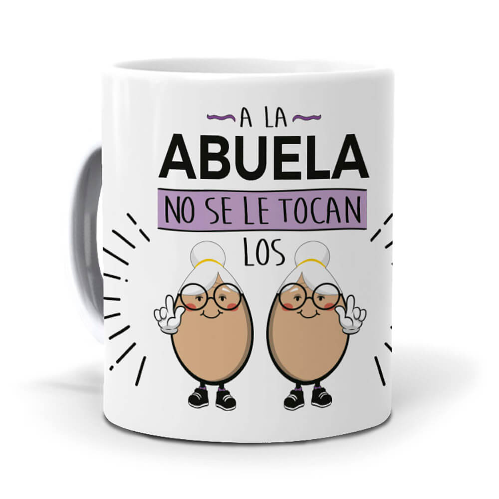 Taza A la Abuela no se le tocan los huevos