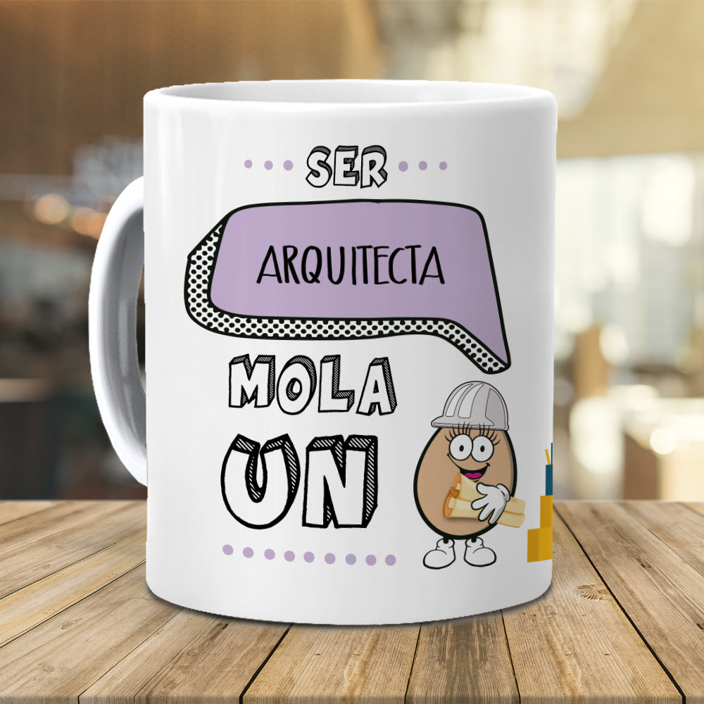 Taza Ser arquitecta mola un huevo