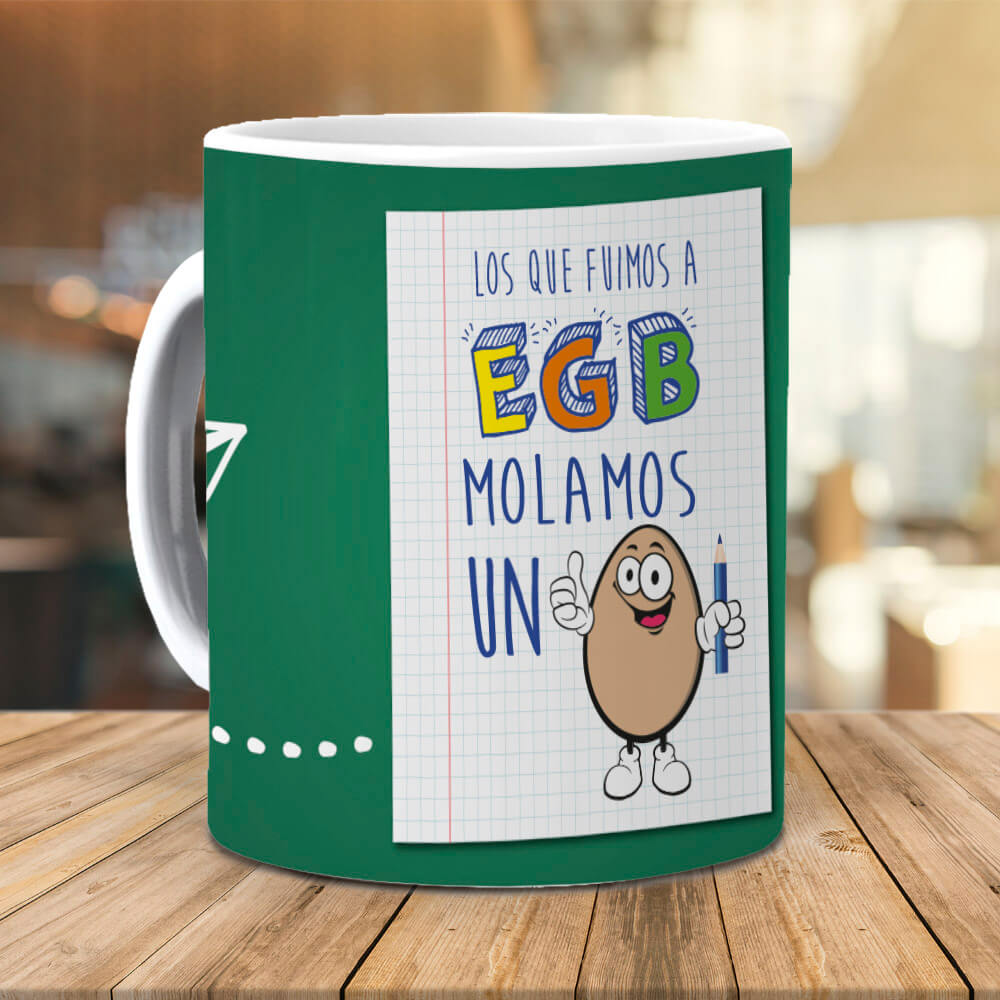 Taza Los que fuimos a EGB molamos un huevo