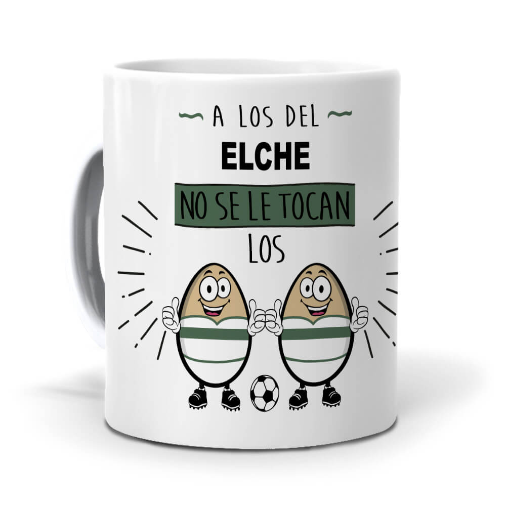 Taza A los del Elche no se le tocan los huevos
