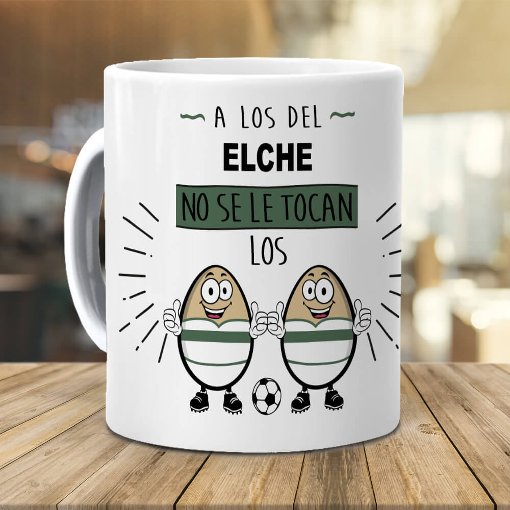 Taza A los del Elche no se le tocan los huevos