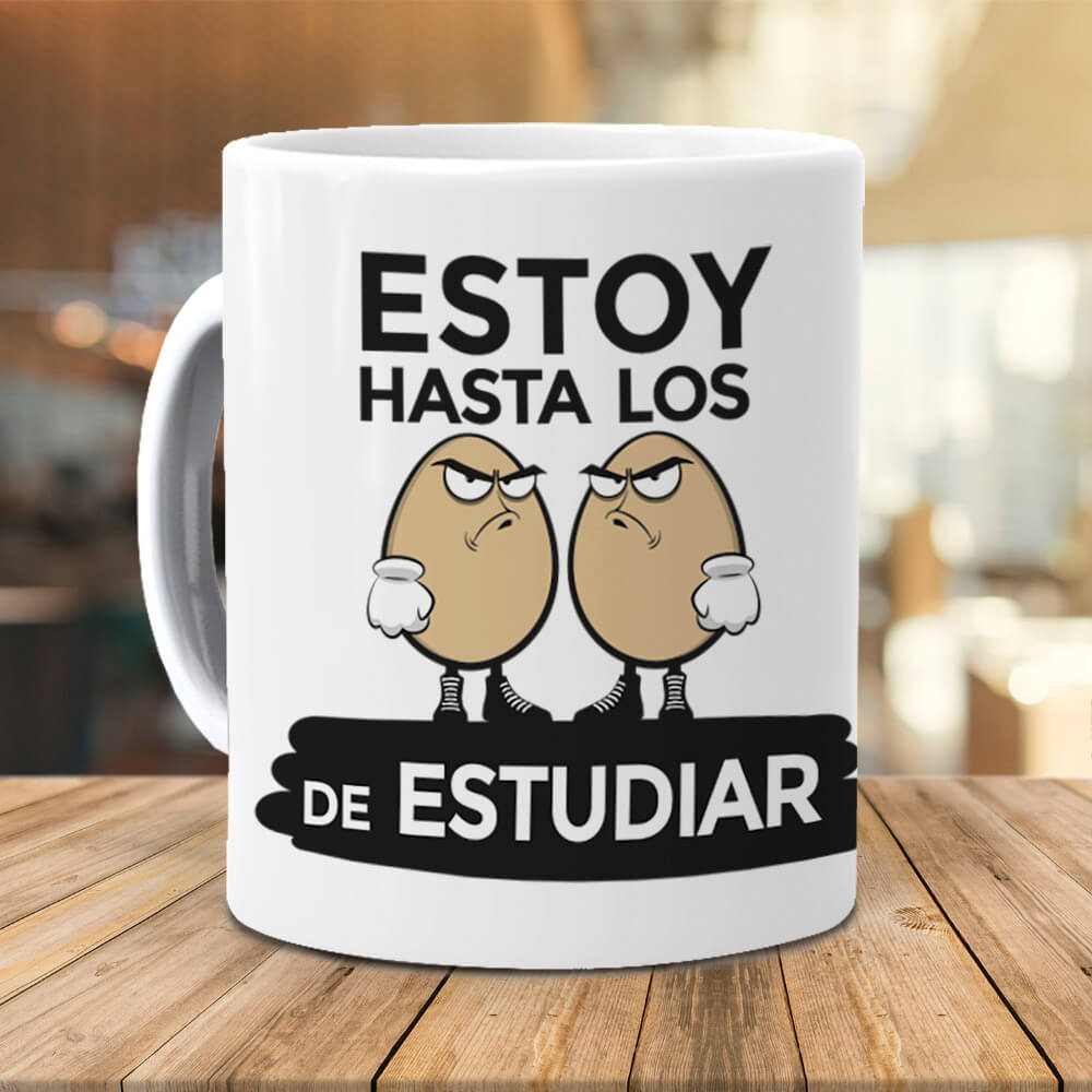 Taza Estoy hasta los huevos de estudiar