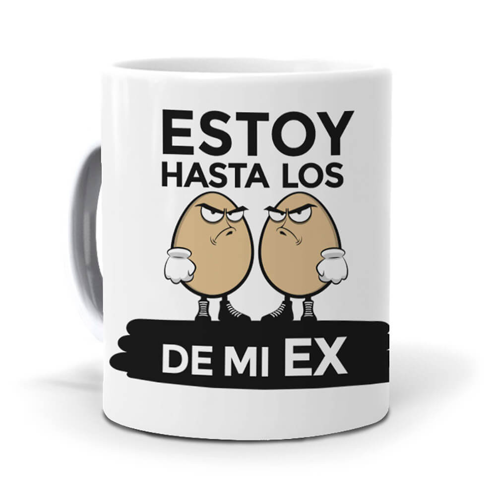Taza Estoy hasta los huevos de mi ex