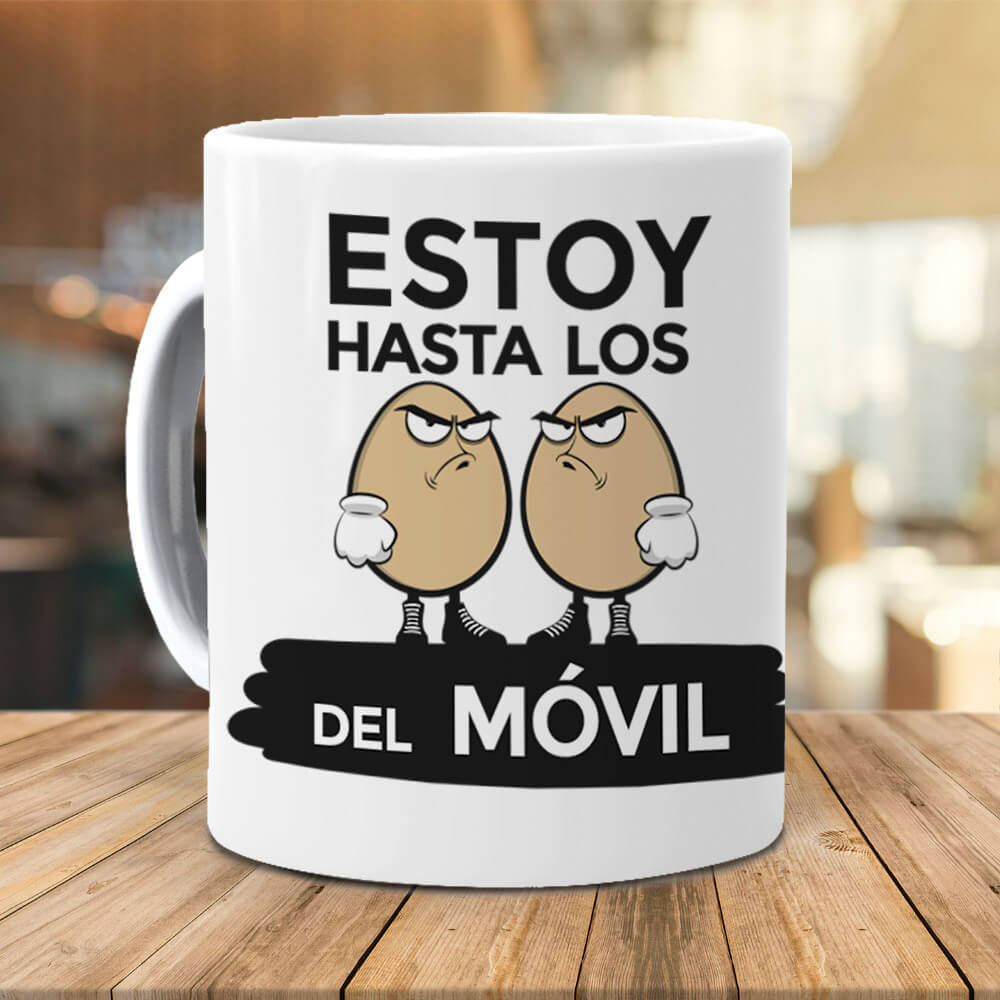 Taza Estoy hasta los huevos del móvil