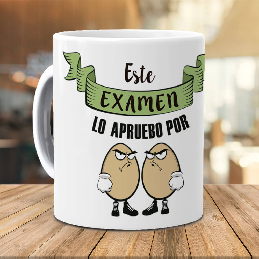 Taza Este examen lo apruebo por huevos