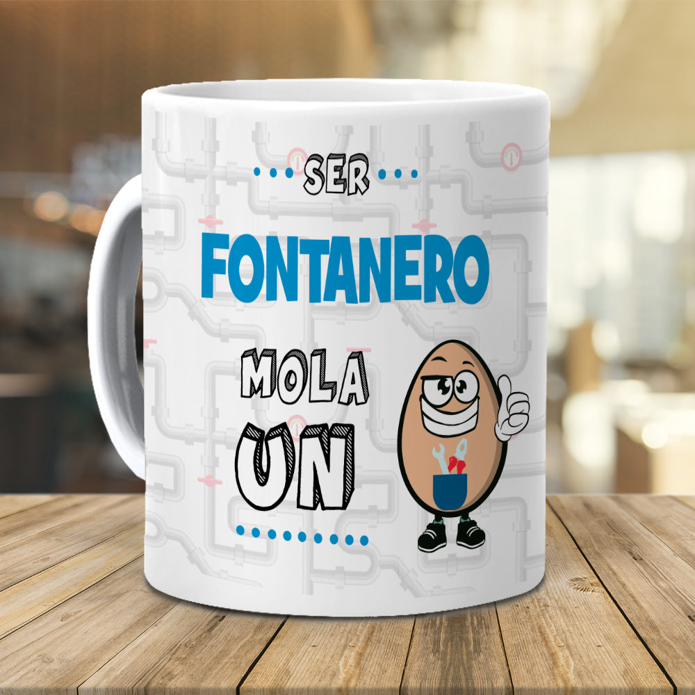 Taza Ser fontanero mola un huevo
