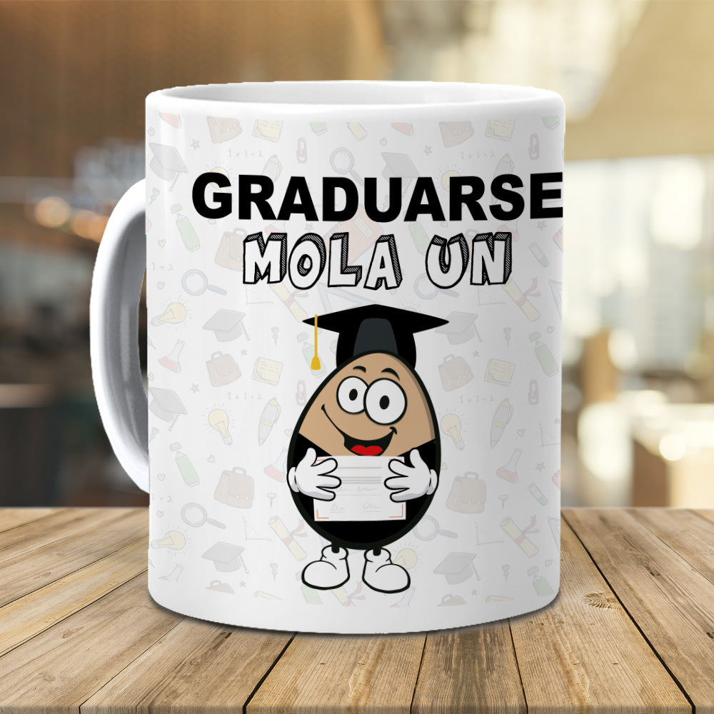 Taza Graduarse mola un huevo
