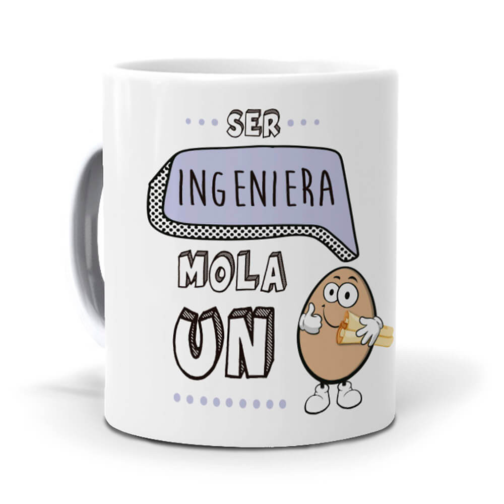 Taza Ser ingeniera mola un huevo