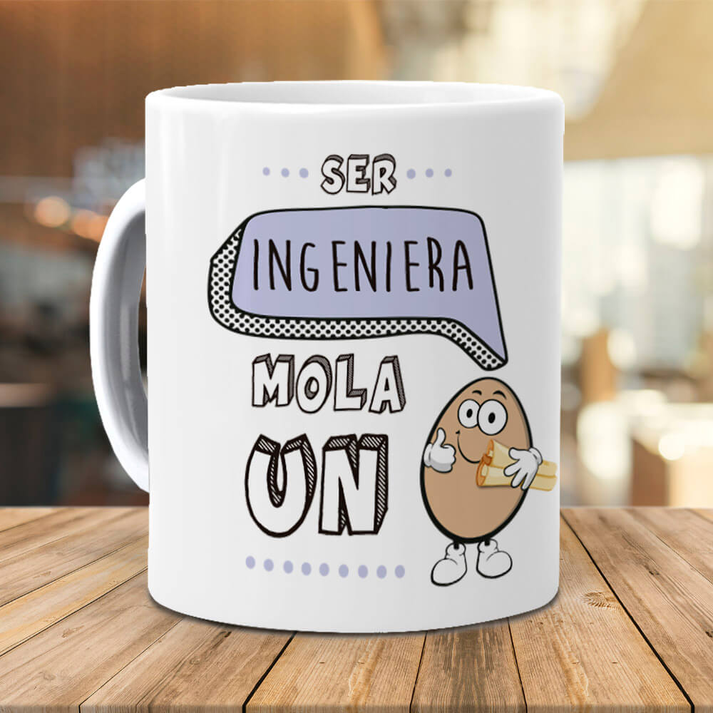 Taza Ser ingeniera mola un huevo