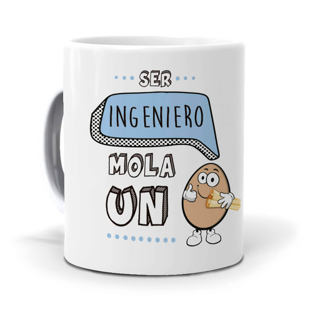 Taza Ser ingeniero mola un huevo