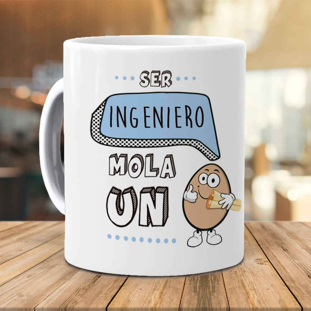 Taza Ser ingeniero mola un huevo