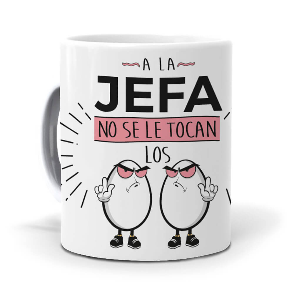 Taza A la jefa no se le tocan los huevos