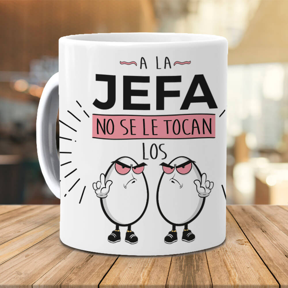 Taza A la jefa no se le tocan los huevos