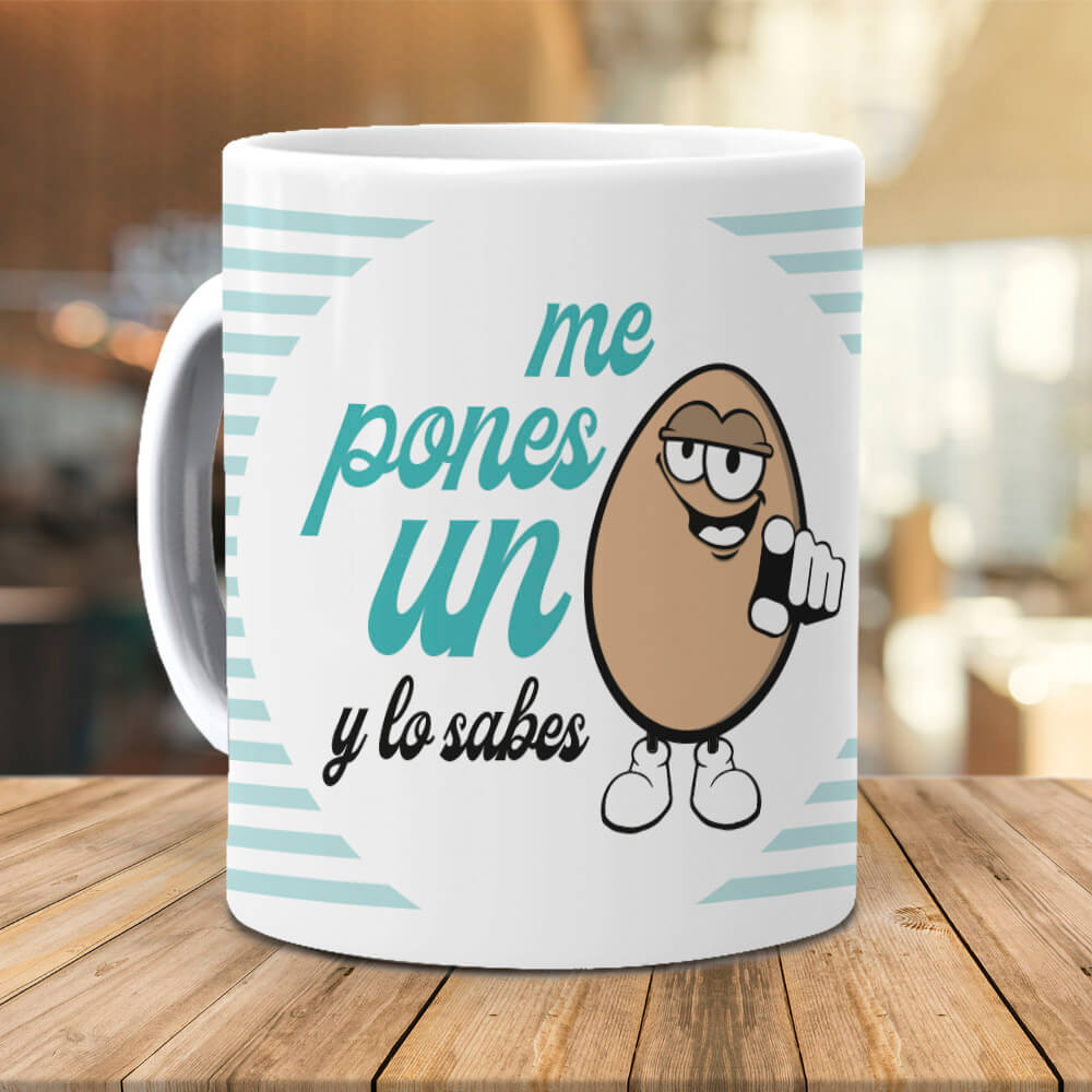 Taza Me pones un huevo y lo sabes