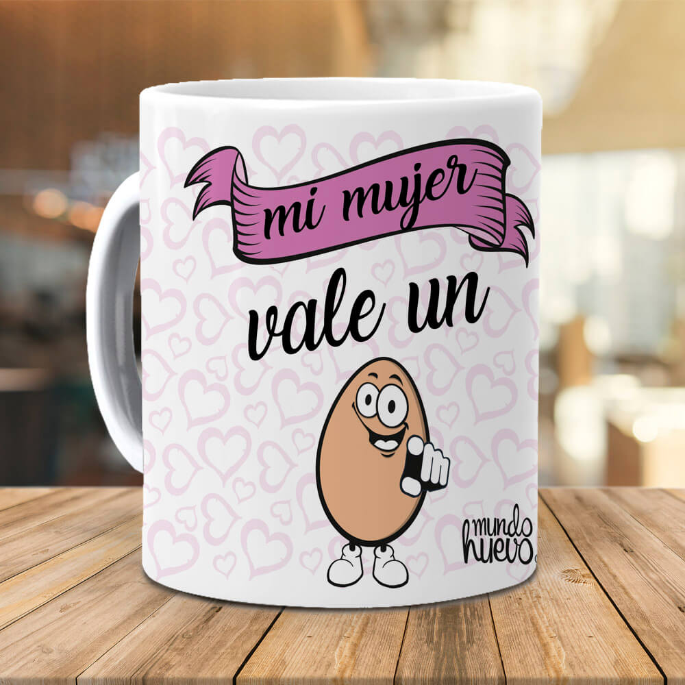 Taza Mi mujer vale un huevo