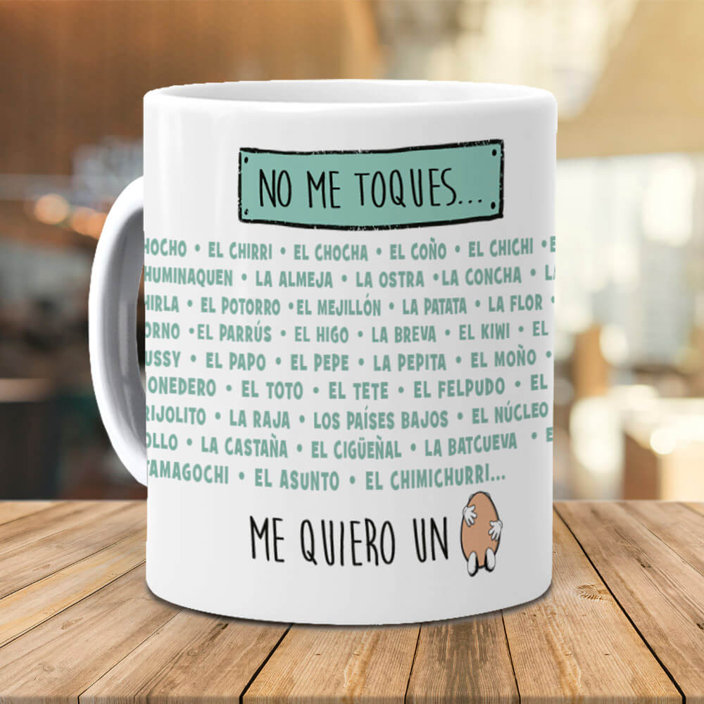 Taza No me toques el chocho, el chirri, el coño, el chichi…