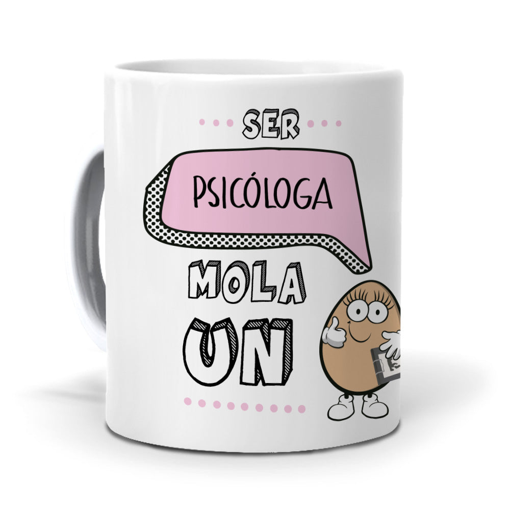 Taza Ser psicóloga mola un huevo