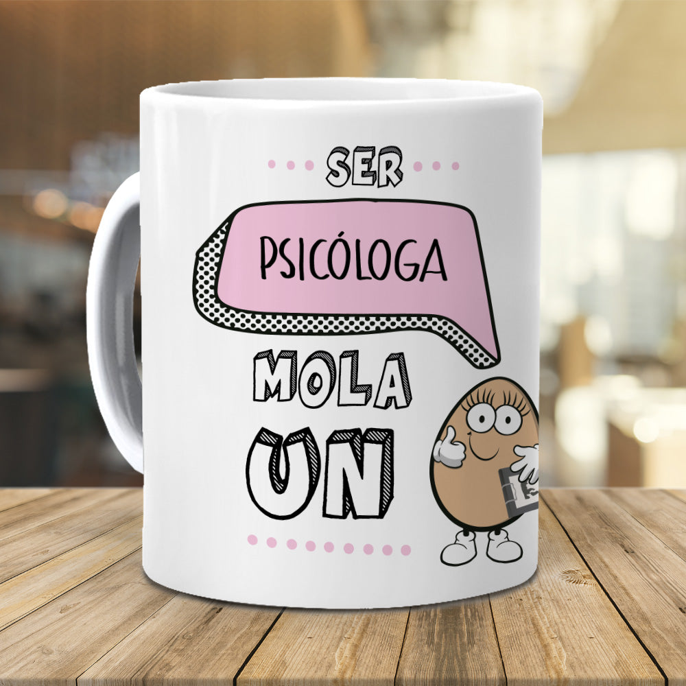 Taza Ser psicóloga mola un huevo