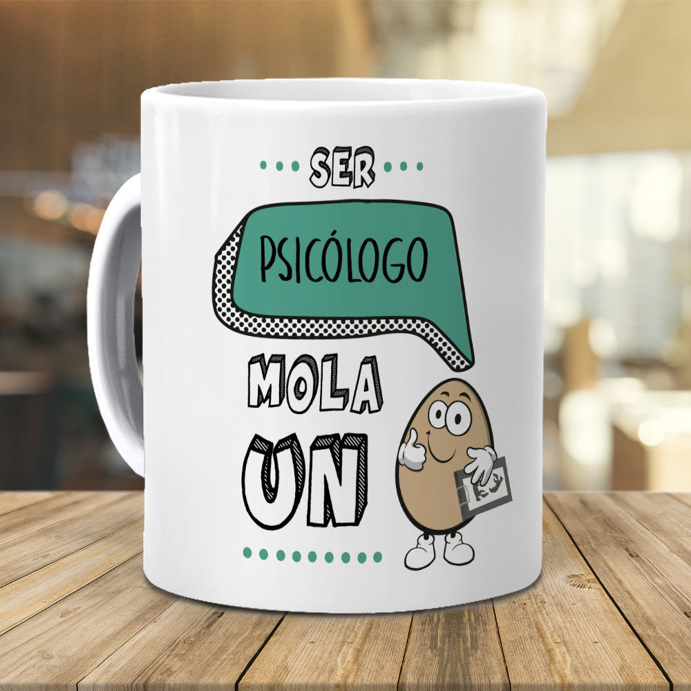 Taza Ser psicólogo mola un huevo