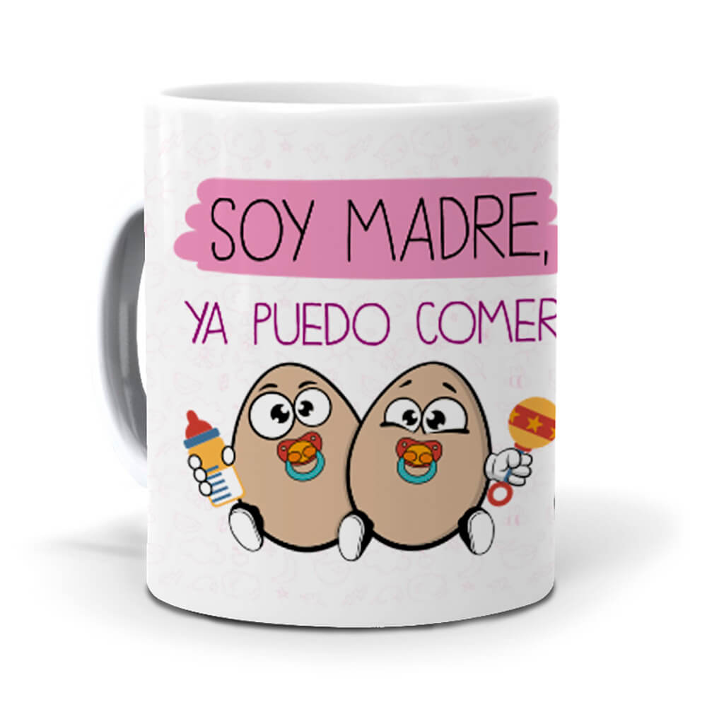 Taza Soy Madre ya puedo comer huevos