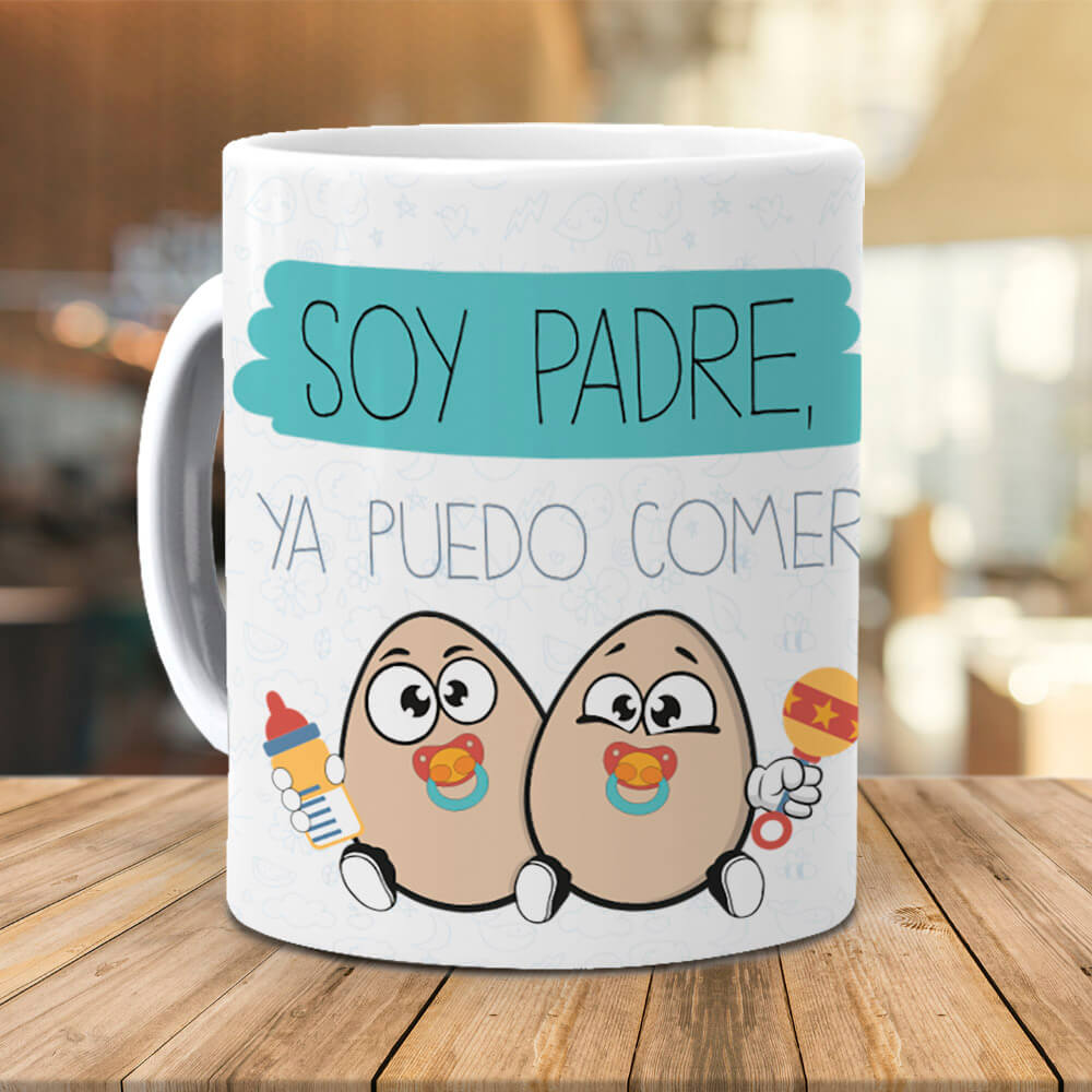 Taza Soy Padre ya puedo comer huevos
