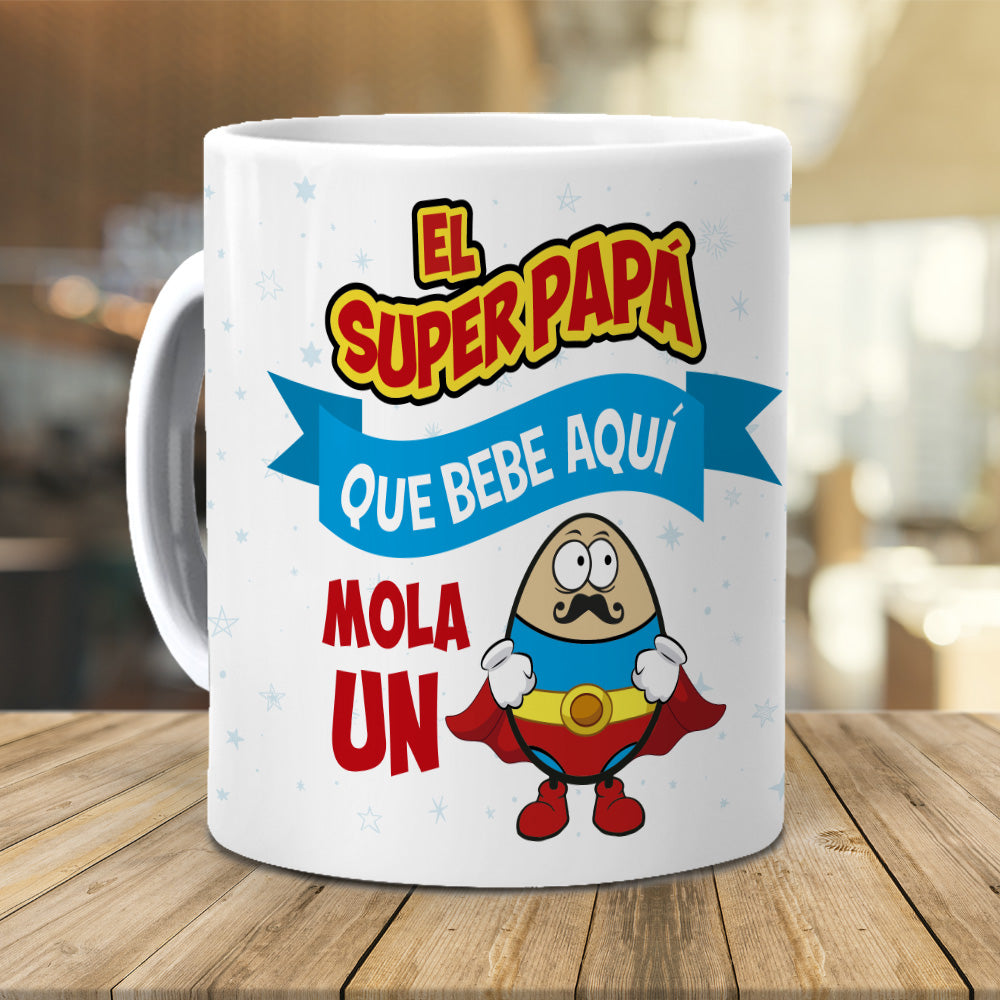 Taza El super Papá que bebe aquí mola un huevo