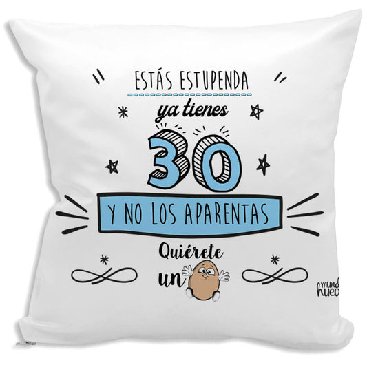 Cojín divertido Ya tienes 30 y no los aparentas