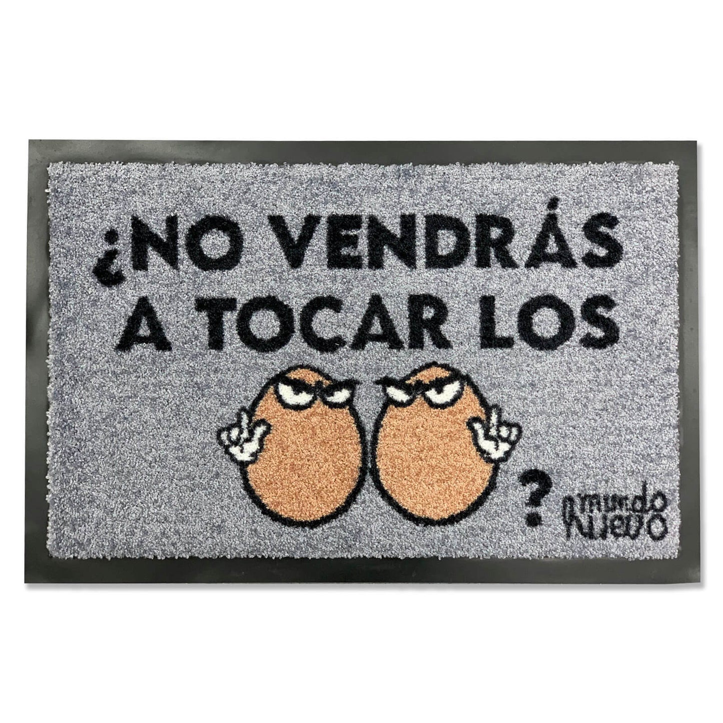 Felpudo divertido | NO VENDRAS A TOCAR LOS HUEVOS | 60x40cm