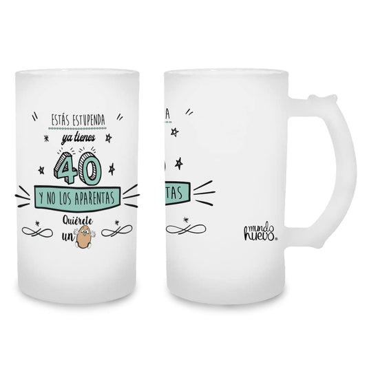 Jarra de cerveza Ya tienes 40 y no los aparentas