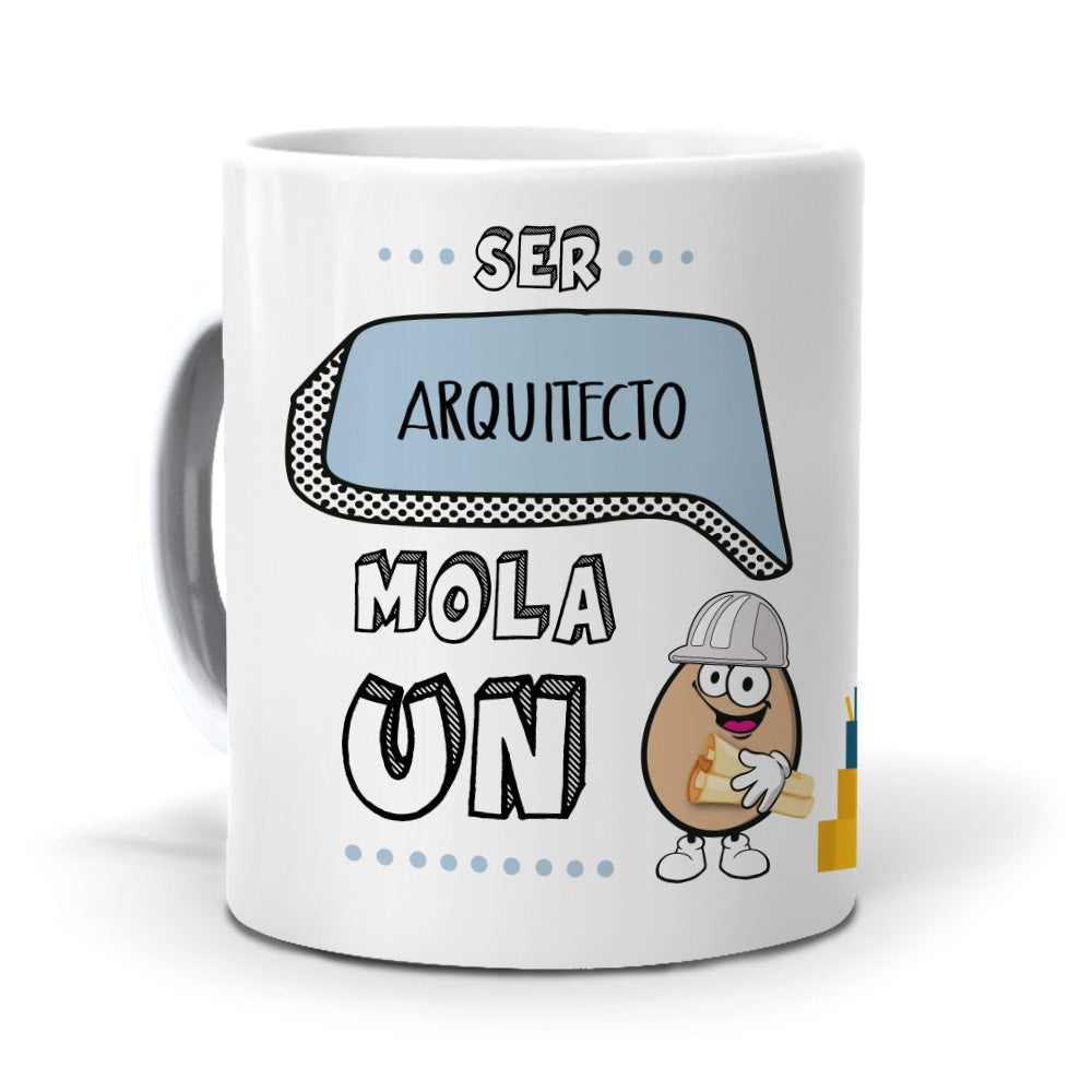 Taza Ser arquitecto mola un huevo