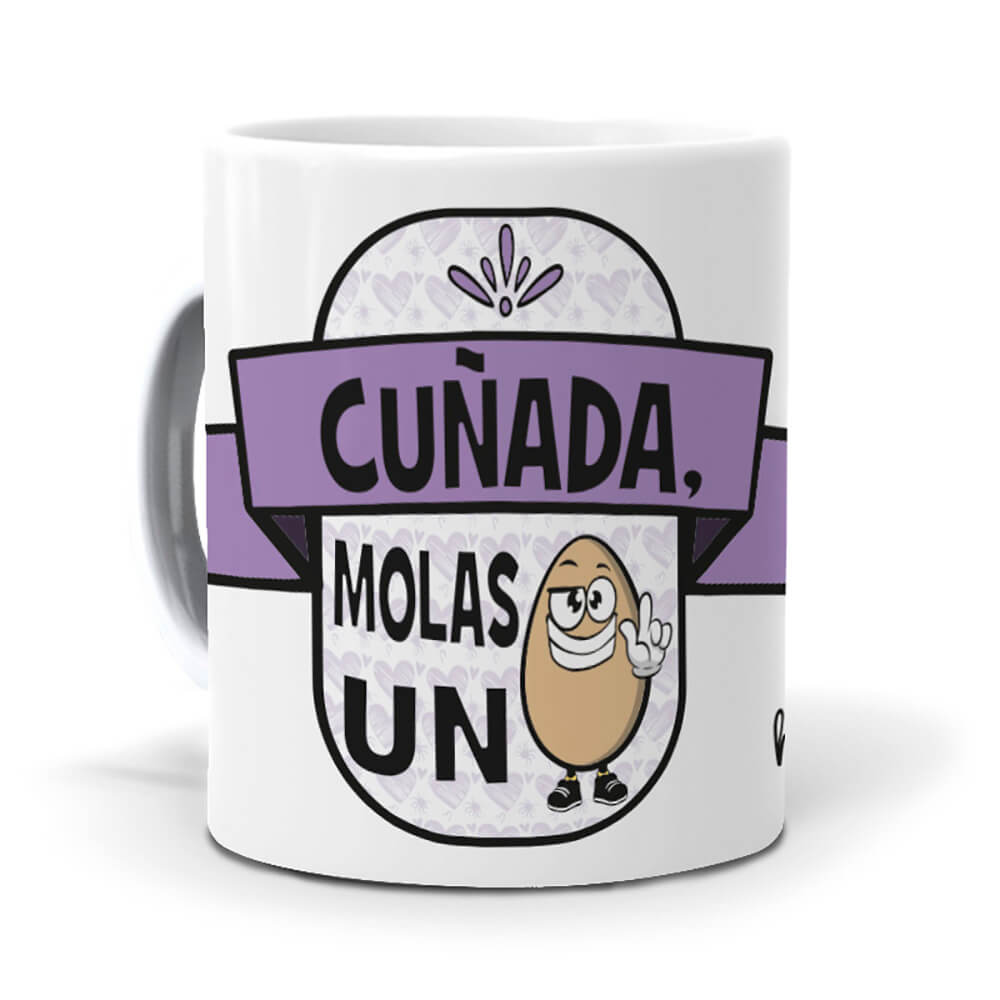 Taza Cuñada molas un huevo