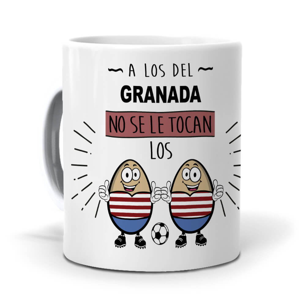 Taza A los del Granada no se le tocan los huevos