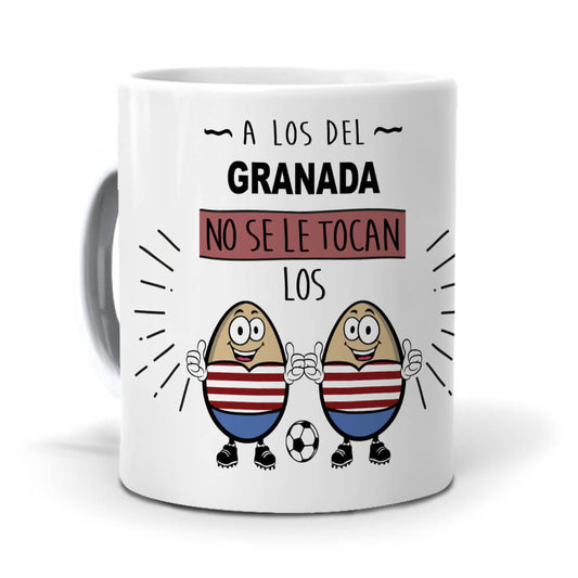 Taza A los del Granada no se le tocan los huevos