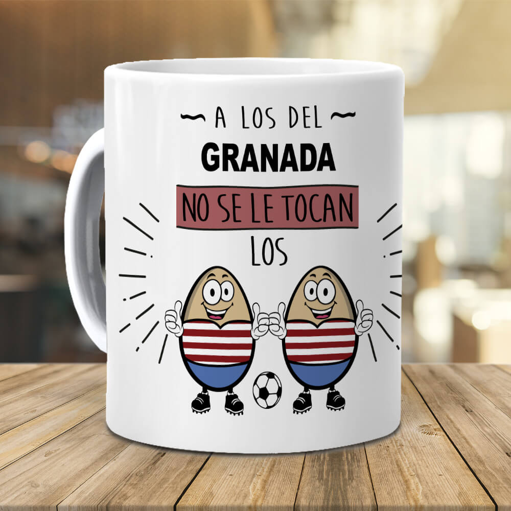 Taza A los del Granada no se le tocan los huevos