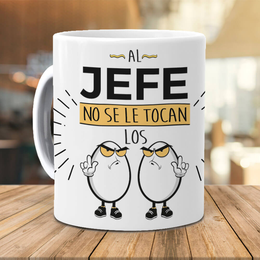 Taza Al jefe no se le tocan los huevos