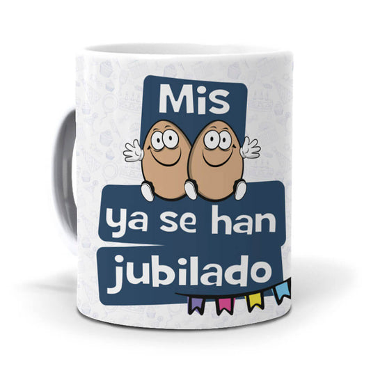 Taza Mis huevos ya se han jubilado
