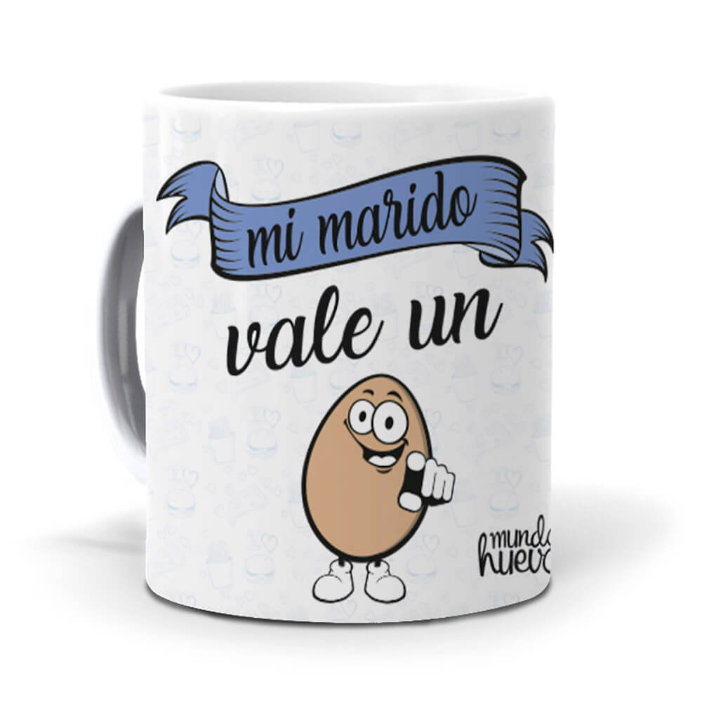 Taza Mi marido vale un huevo