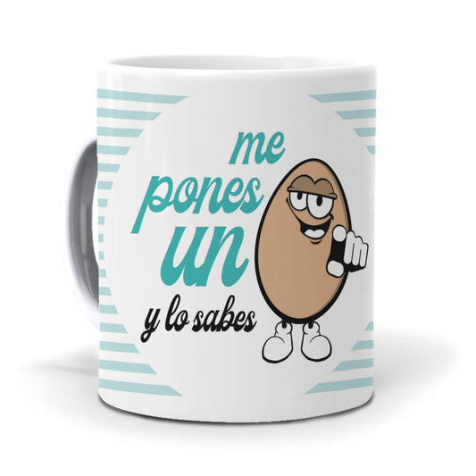 Taza Me pones un huevo y lo sabes