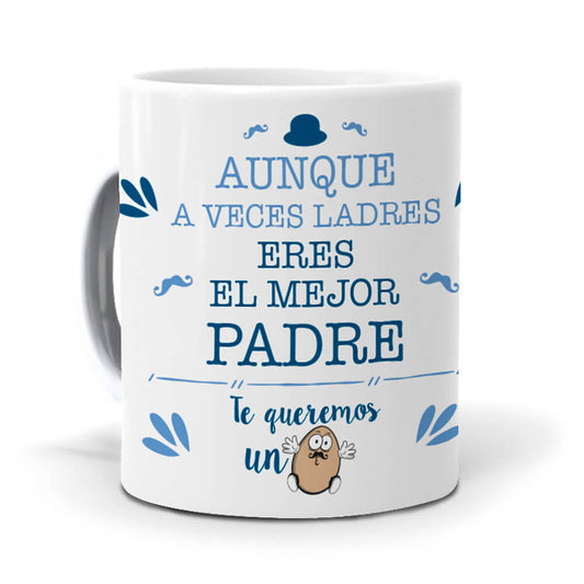 Taza Aunque a veces ladres eres el mejor Padre