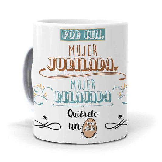 Taza Por fin, mujer jubilada, mujer relajada