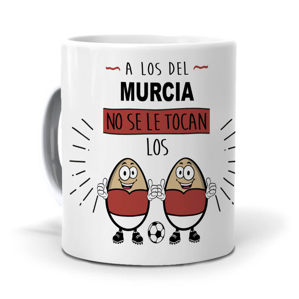 Taza A los del Murcia no se le tocan los huevos