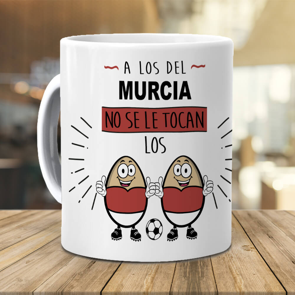 Taza A los del Murcia no se le tocan los huevos