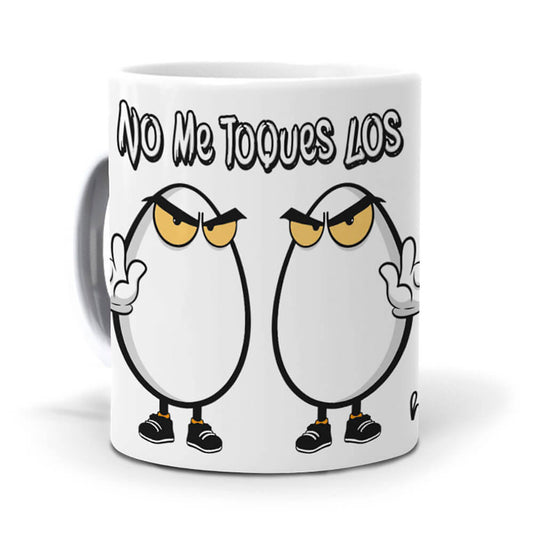 Taza No me toques los huevos