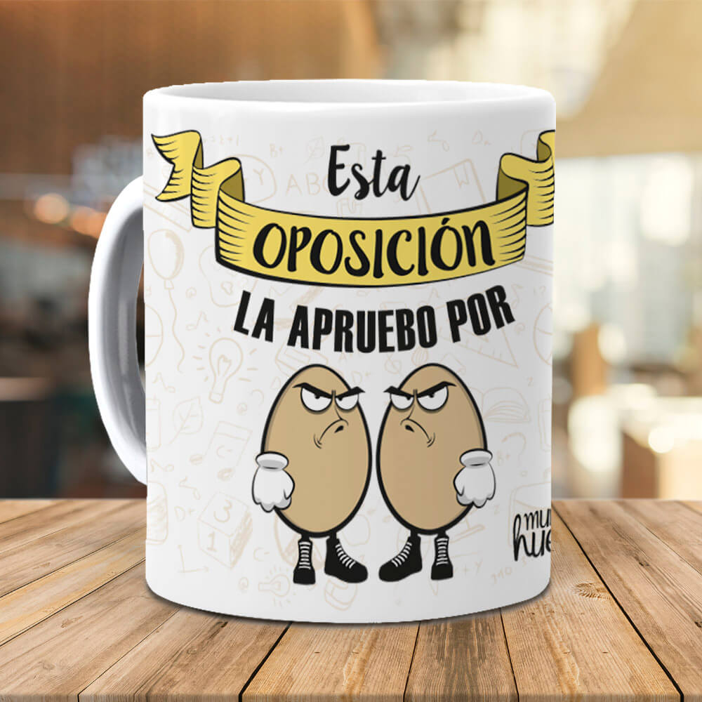 Taza Esta oposición la apruebo por huevos