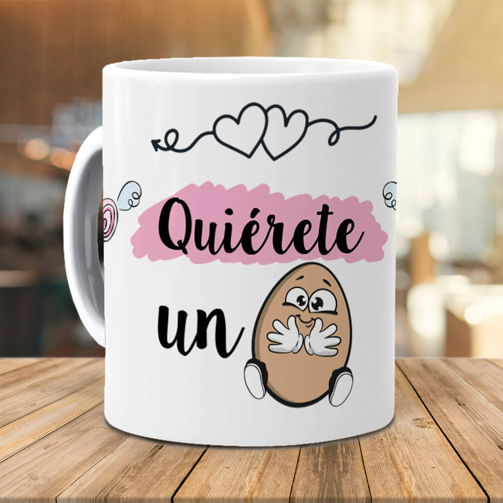 Taza Quiérete un huevo