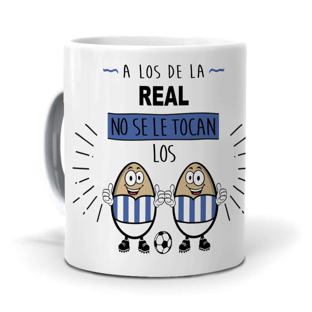 Taza A los de La Real no se le tocan los huevos