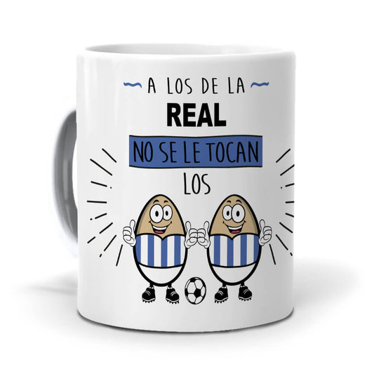 Taza A los de La Real no se le tocan los huevos