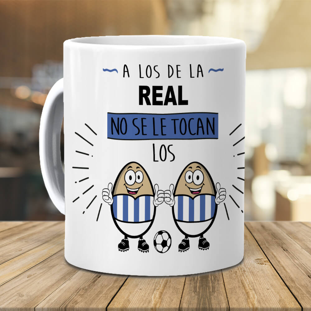 Taza A los de La Real no se le tocan los huevos